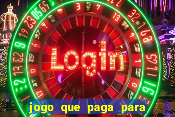 jogo que paga para jogar de verdade